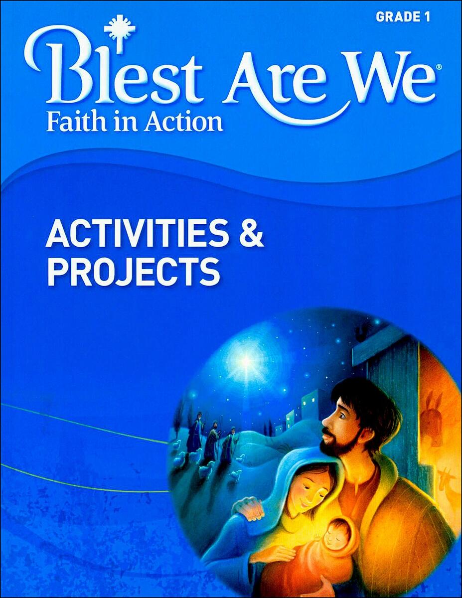 Blest Are We Faith In Action K 8 Grade 1 Activities And Projects