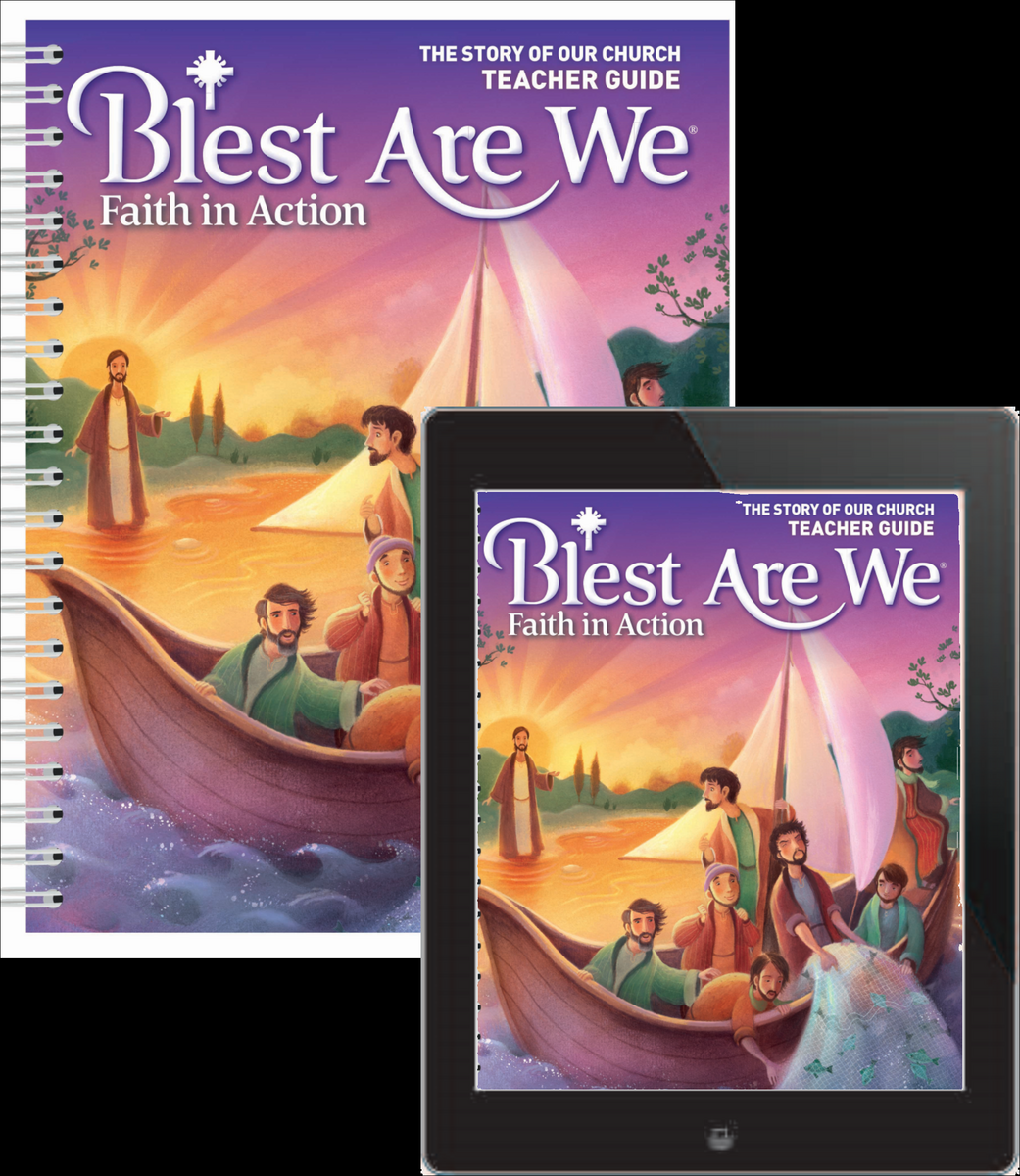 Blest Are We Faith In Action School Teacher Guide With EBook Grade 8 The Story Of Our Church RCL Benziger