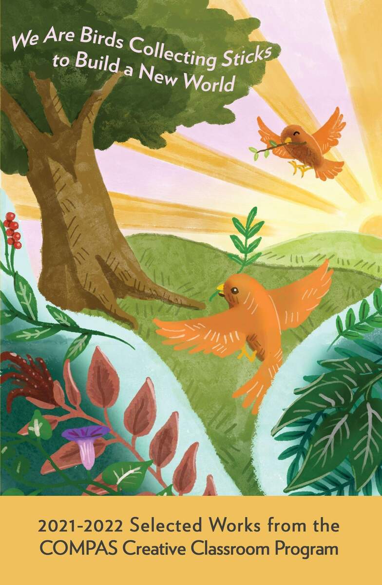 We Are Birds Collecting Sticks To Build A New World By COMPAS Issuu